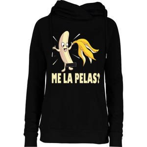 Me La Pelas Funny Quotes In Spanish Sayings Banana Joke Womens Funnel Neck Pullover Hood