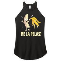 Me La Pelas Funny Quotes In Spanish Sayings Banana Joke Women's Perfect Tri Rocker Tank