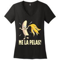 Me La Pelas Funny Quotes In Spanish Sayings Banana Joke Women's V-Neck T-Shirt