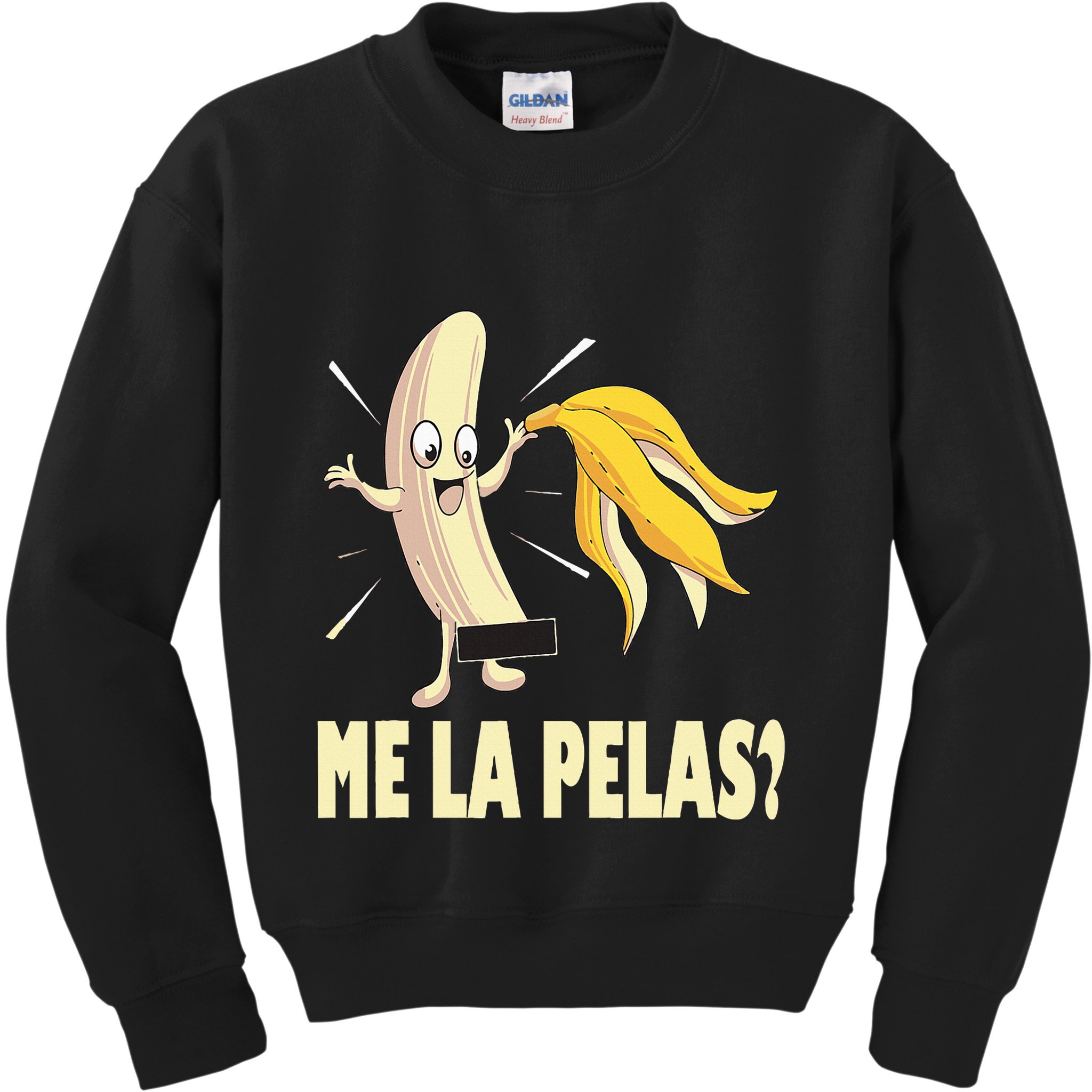 Me La Pelas Funny Quotes In Spanish Sayings Banana Joke Kids Sweatshirt