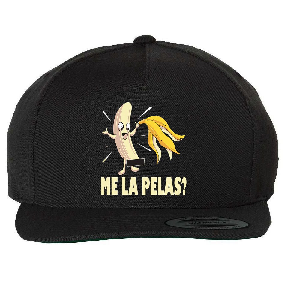 Me La Pelas Funny Quotes In Spanish Sayings Banana Joke Wool Snapback Cap