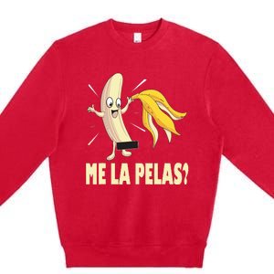 Me La Pelas Funny Quotes In Spanish Sayings Banana Joke Premium Crewneck Sweatshirt