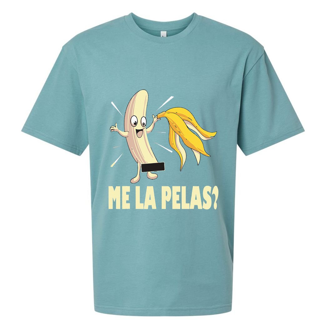Me La Pelas Funny Quotes In Spanish Sayings Banana Joke Sueded Cloud Jersey T-Shirt