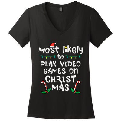 Most Likely Play Video Game Christmas Xmas Family Gamer Women's V-Neck T-Shirt