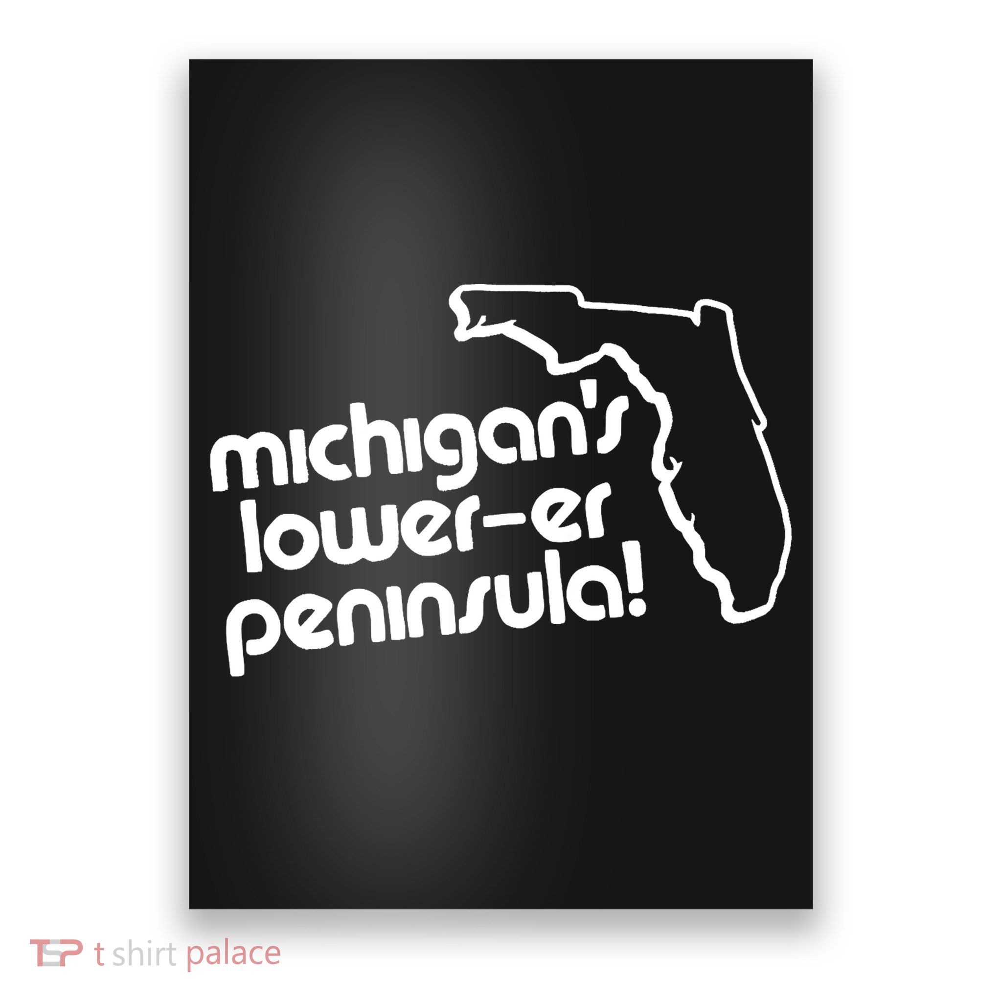 Michigans LowerEr Peninsula Apparel Poster