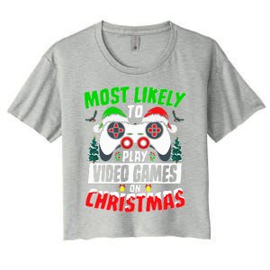 Most Likely Play Video Games On Christmas Xmas Family  Women's Crop Top Tee