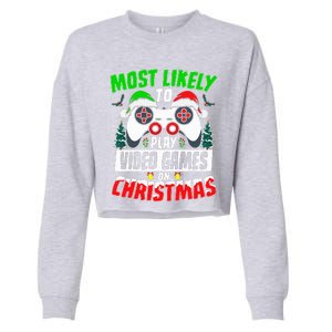 Most Likely Play Video Games On Christmas Xmas Family  Cropped Pullover Crew