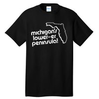 Michigans LowerEr Peninsula Apparel Tall T-Shirt