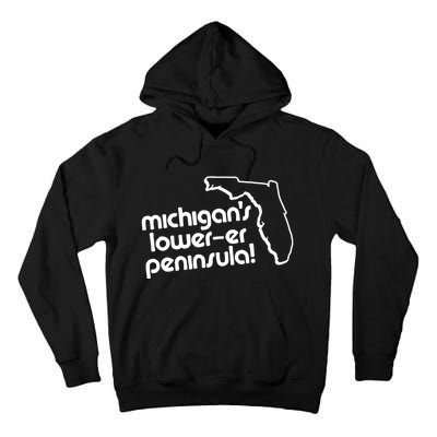 Michigans LowerEr Peninsula Apparel Tall Hoodie