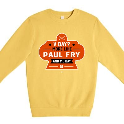 More Like Paul Fry And Me Valentines Day Funny Baseball Gift Premium Crewneck Sweatshirt