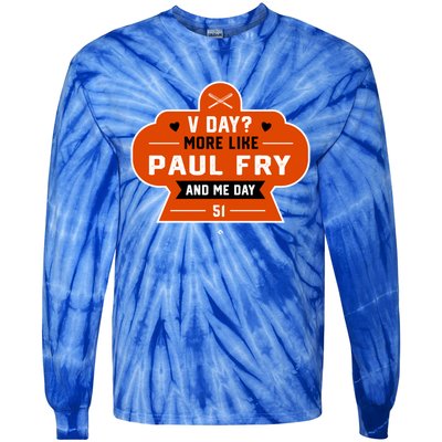 More Like Paul Fry And Me Valentines Day Funny Baseball Gift Tie-Dye Long Sleeve Shirt