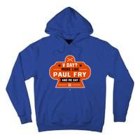 More Like Paul Fry And Me Valentines Day Funny Baseball Gift Tall Hoodie