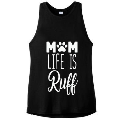 Mom Life Is Ruff Ladies PosiCharge Tri-Blend Wicking Tank