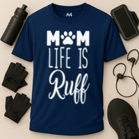 Mom Life Is Ruff Cooling Performance Crew T-Shirt