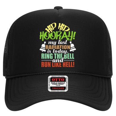 My Last Radiation Is Today Radiation Therapy Chemo X Ray High Crown Mesh Back Trucker Hat