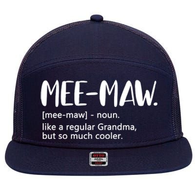 MeeMaw Like Regular Grandma But Cooler Mothers Day MeeMaw 7 Panel Mesh Trucker Snapback Hat