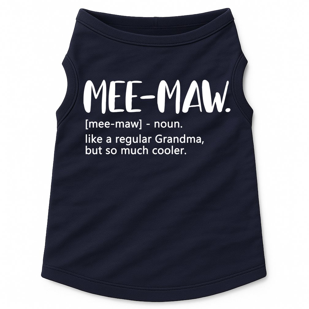 MeeMaw Like Regular Grandma But Cooler Mothers Day MeeMaw Doggie Tank