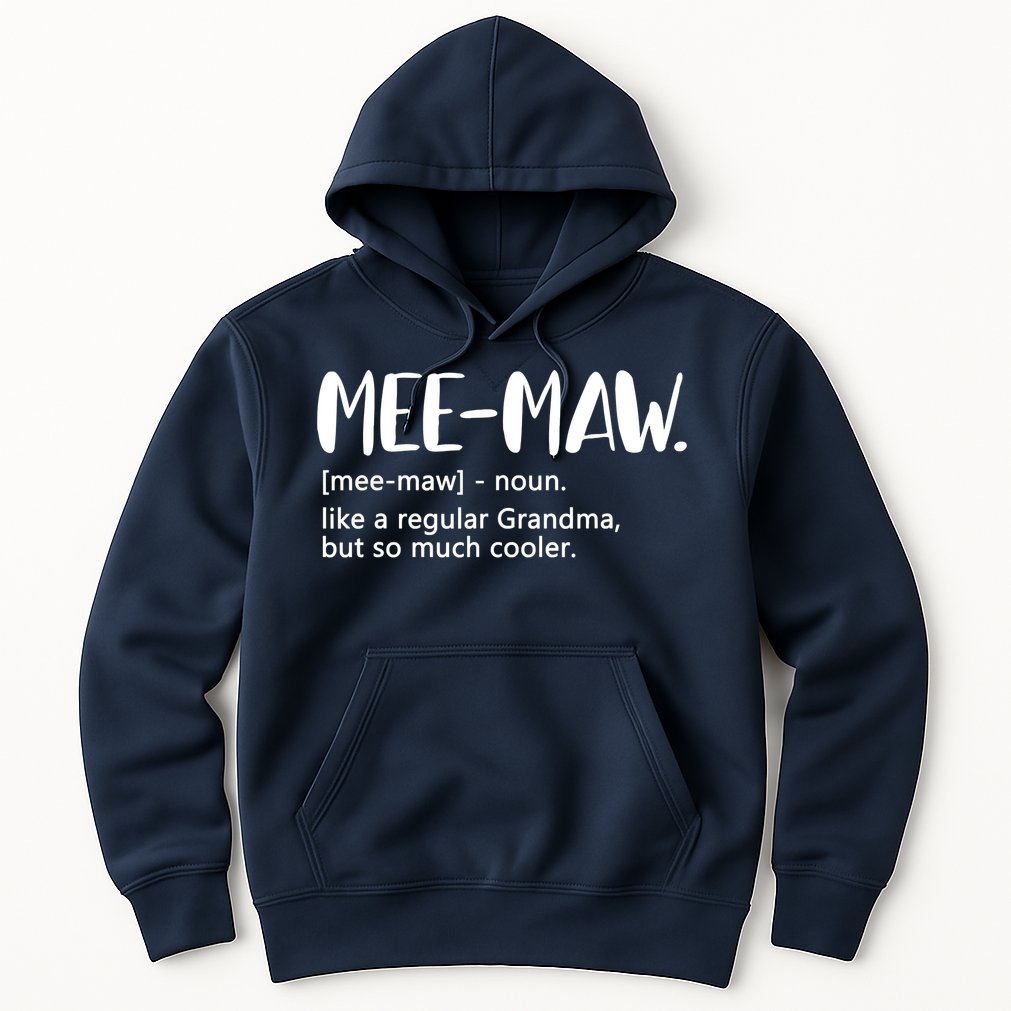 MeeMaw Like Regular Grandma But Cooler Mothers Day MeeMaw Hoodie
