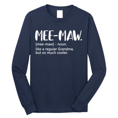 MeeMaw Like Regular Grandma But Cooler Mothers Day MeeMaw Long Sleeve Shirt
