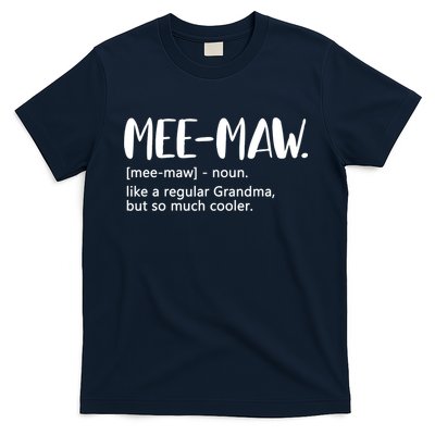 MeeMaw Like Regular Grandma But Cooler Mothers Day MeeMaw T-Shirt