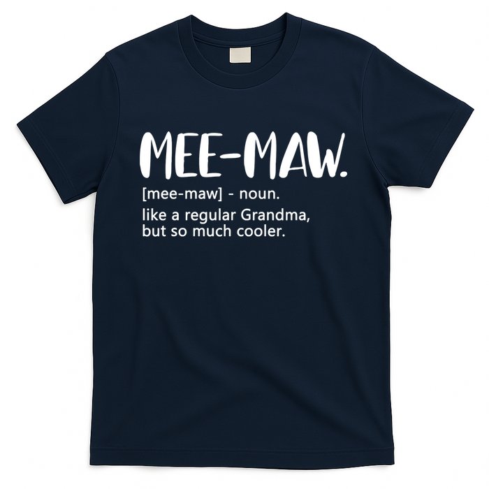 MeeMaw Like Regular Grandma But Cooler Mothers Day MeeMaw T-Shirt