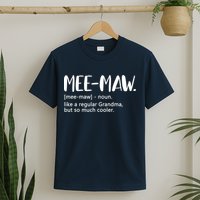MeeMaw Like Regular Grandma But Cooler Mothers Day MeeMaw T-Shirt