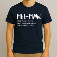 MeeMaw Like Regular Grandma But Cooler Mothers Day MeeMaw T-Shirt