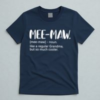 MeeMaw Like Regular Grandma But Cooler Mothers Day MeeMaw T-Shirt