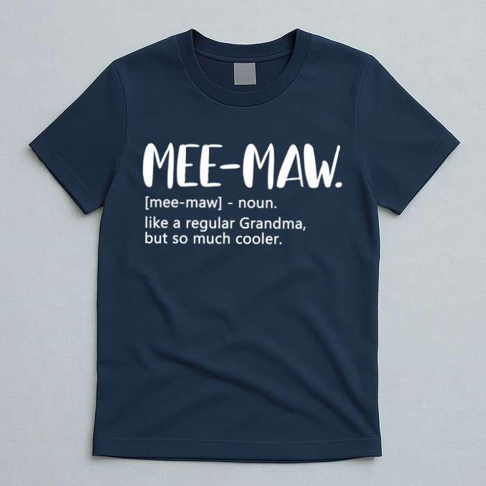 MeeMaw Like Regular Grandma But Cooler Mothers Day MeeMaw T-Shirt