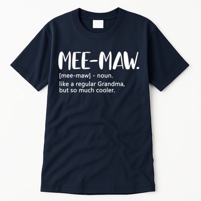 MeeMaw Like Regular Grandma But Cooler Mothers Day MeeMaw Tall T-Shirt