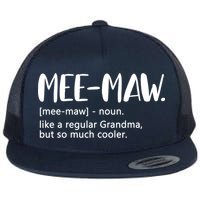 MeeMaw Like Regular Grandma But Cooler Mothers Day MeeMaw Flatbill Hat