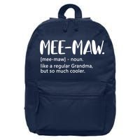 MeeMaw Like Regular Grandma But Cooler Mothers Day MeeMaw 16 in Basic Backpack