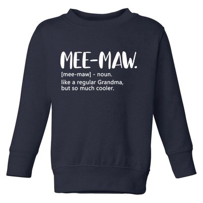 MeeMaw Like Regular Grandma But Cooler Mothers Day MeeMaw Toddler Sweatshirt