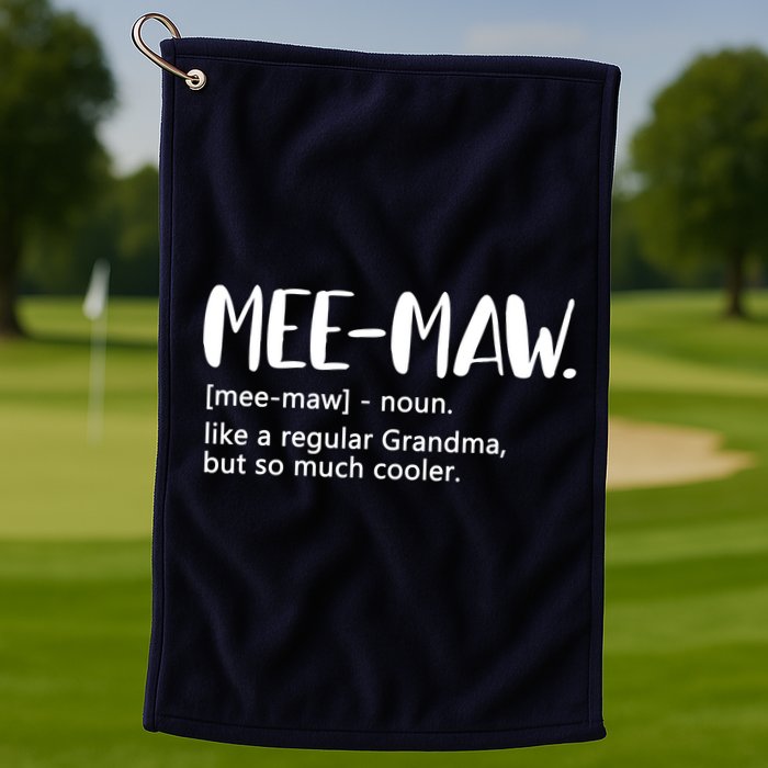 MeeMaw Like Regular Grandma But Cooler Mothers Day MeeMaw Golf Towel