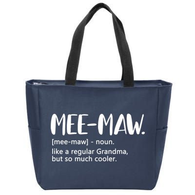 MeeMaw Like Regular Grandma But Cooler Mothers Day MeeMaw Zip Tote Bag