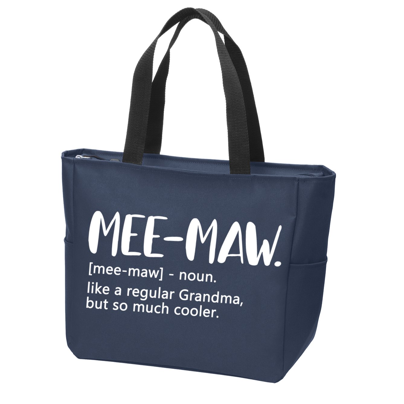 MeeMaw Like Regular Grandma But Cooler Mothers Day MeeMaw Zip Tote Bag