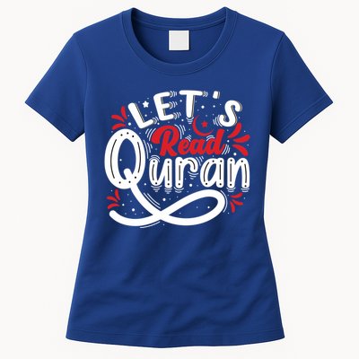 Muslim Lets Read Quran Islamic Quote Great Gift Women's T-Shirt