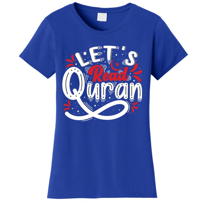 Muslim Lets Read Quran Islamic Quote Great Gift Women's T-Shirt