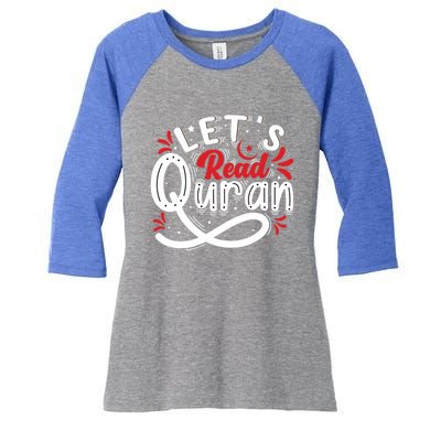 Muslim Lets Read Quran Islamic Quote Great Gift Women's Tri-Blend 3/4-Sleeve Raglan Shirt