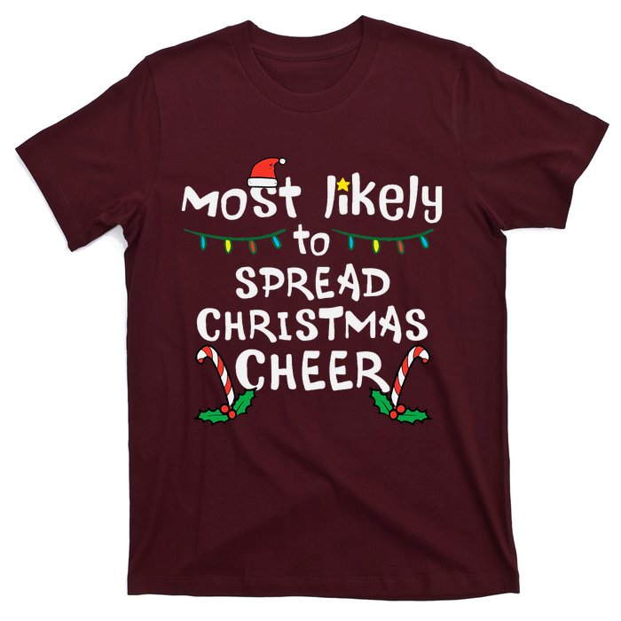 Most Likely Spread Christmas Cheer Xmas Family Matching T-Shirt