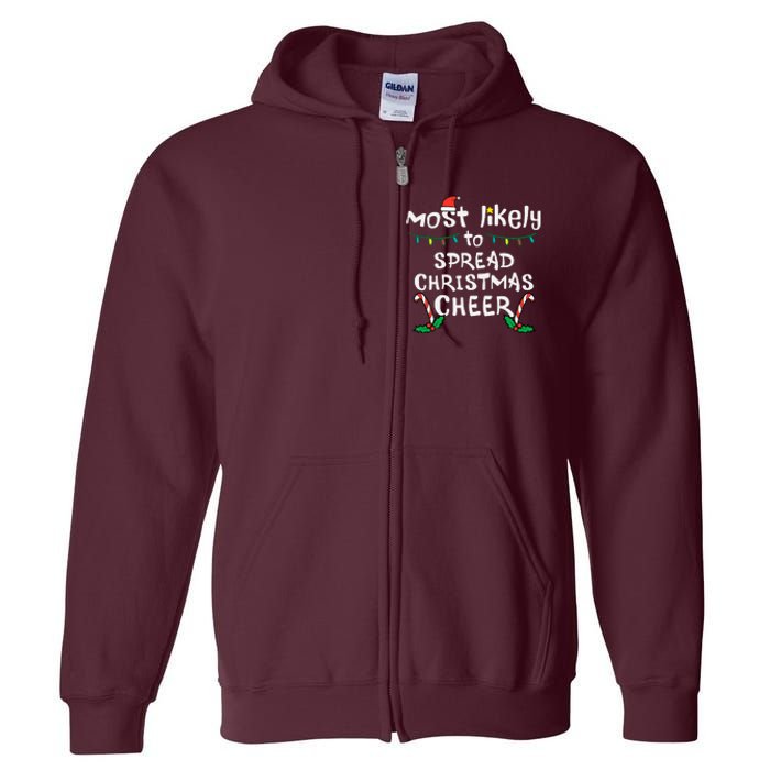 Most Likely Spread Christmas Cheer Xmas Family Matching Full Zip Hoodie