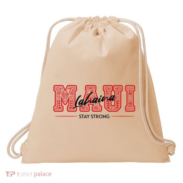 Maui Lahaina Stay Strong Maui Wildfire Relief Praying & Support Worldwid Drawstring Bag