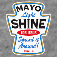 Mayo Light Shine Funny Christian Tall Sweatshirt