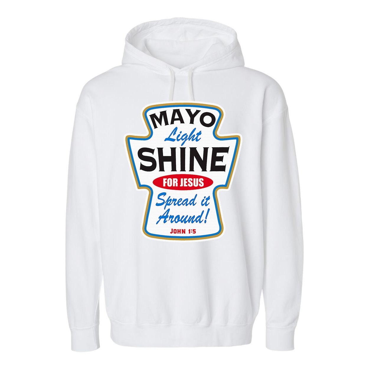 Mayo Light Shine Funny Christian Garment-Dyed Fleece Hoodie