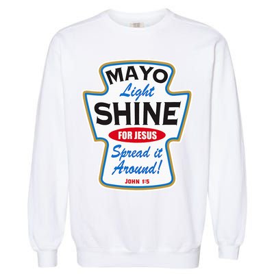 Mayo Light Shine Funny Christian Garment-Dyed Sweatshirt
