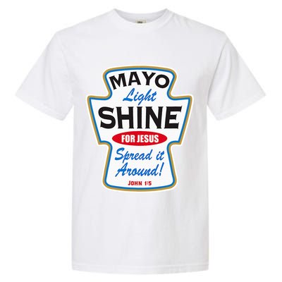 Mayo Light Shine Funny Christian Garment-Dyed Heavyweight T-Shirt