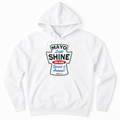 Mayo Light Shine Funny Christian Hoodie