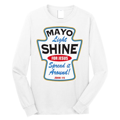 Mayo Light Shine Funny Christian Long Sleeve Shirt