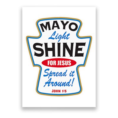 Mayo Light Shine Funny Christian Poster