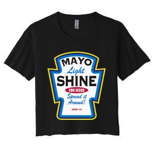 Mayo Light Shine Funny Christian Parody Women's Crop Top Tee